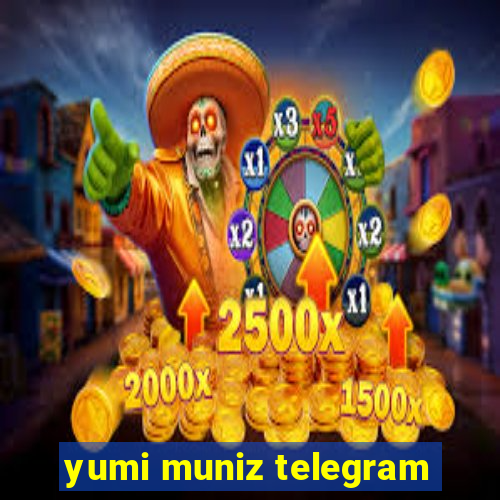 yumi muniz telegram